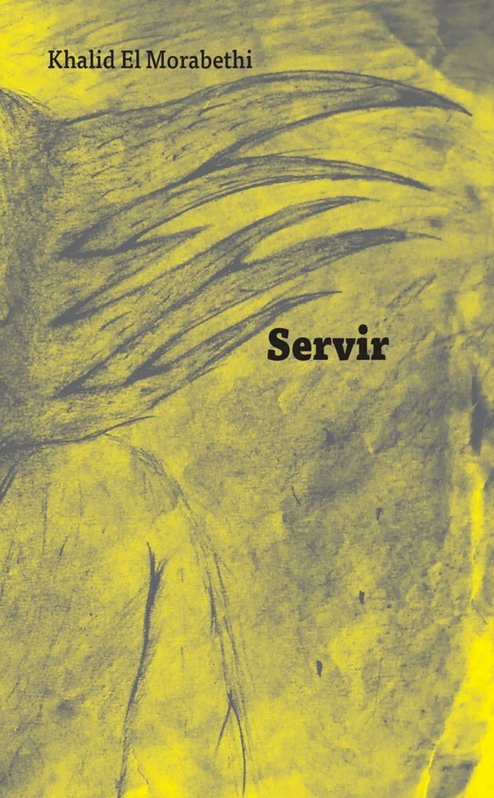 Couverture du livre « Servir » de Khalid el Morabethi, librairie Les Contes Infusés à Corte