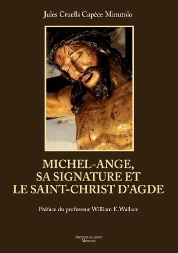 Couverture du livre « MICHEL-ANGE, SA SIGNATURE ET LE SAINT CHRIST D AGDE », librairie Les Contes Infusés à Corte