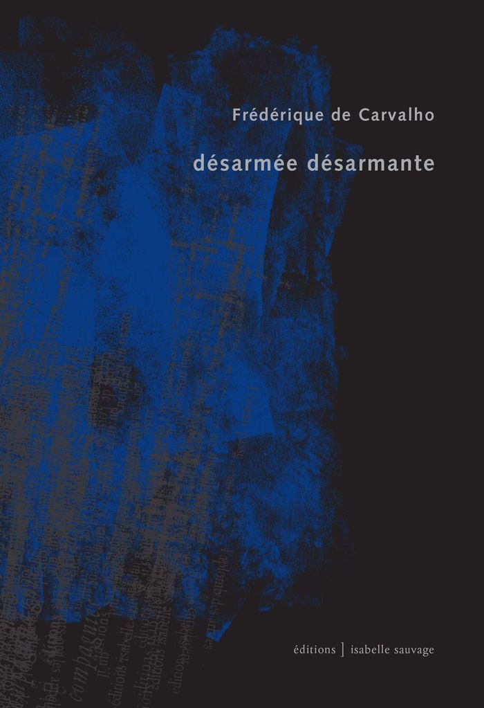 Couverture du livre « Désarmée désarmante » de Frédérique de Carvalho, librairie Les Contes Infusés à Corte