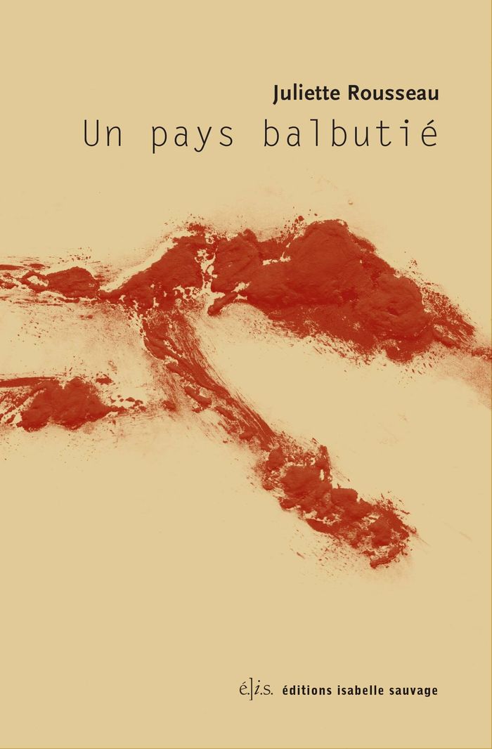 Couverture du livre « Un pays balbutié » de Juliette Rousseau, librairie Les Contes Infusés à Corte
