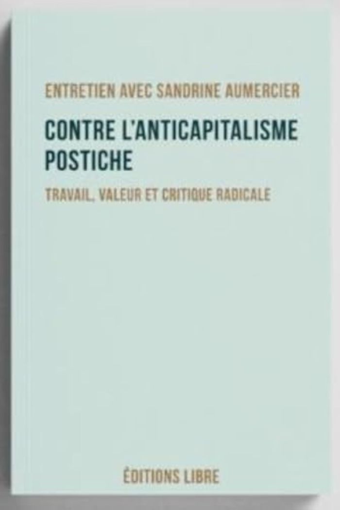 Couverture du livre « CONTRE L'ANTICAPITALISME POSTICHE » de Sandrine Aumercier, librairie Les Contes Infusés à Corte