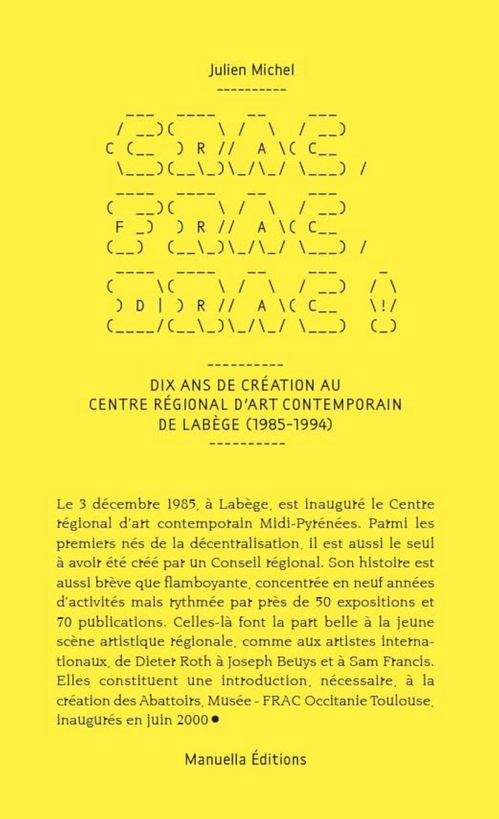 Couverture du livre « Crac, frac, drac ! : dix ans de création au Centre régional d'art contemporain de Labège (1985-1994) », librairie Les Contes Infusés à Corte