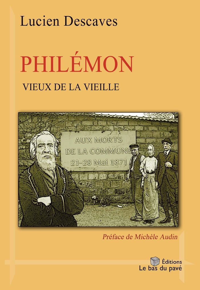 Couverture du livre « PHILEMON, VIEUX DE LA VIEILLE » de Lucien Descaves, librairie Les Contes Infusés à Corte