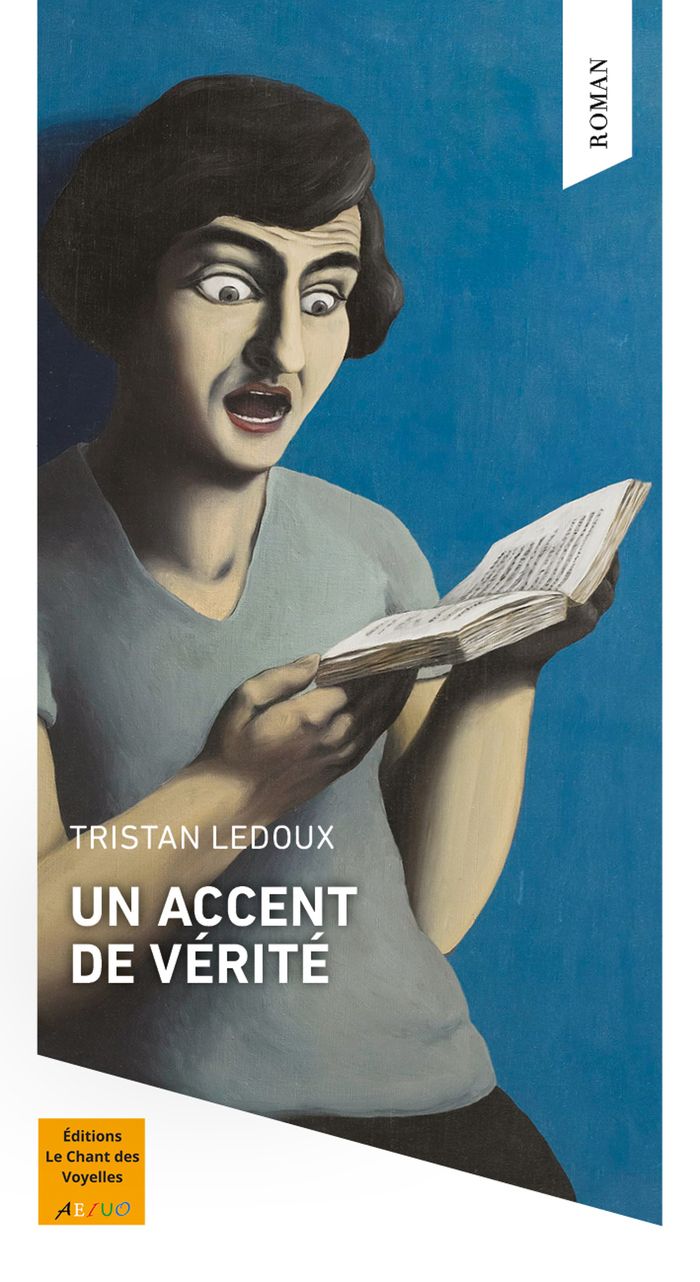 Couverture du livre « Un accent de vérité : roman » de Tristan Ledoux, librairie Les Contes Infusés à Corte