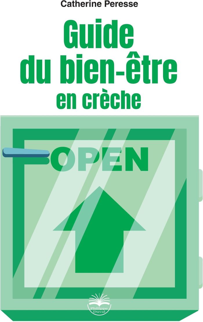 Couverture du livre « Guide du bien-être en crèche : de la survie à la vie d'équipe », librairie Les Contes Infusés à Corte