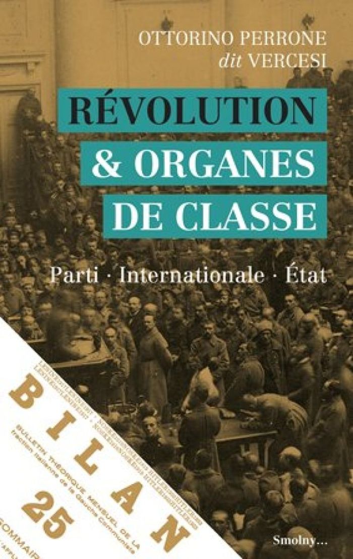 Couverture du livre « REVOLUTION & ORGANES DE CLASSE : PARTI A INTERNATIONALE A ETAT », librairie Les Contes Infusés à Corte