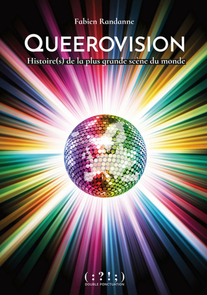 Couverture du livre « Queerovision : histoire(s) de la plus grande scène du monde », librairie Les Contes Infusés à Corte