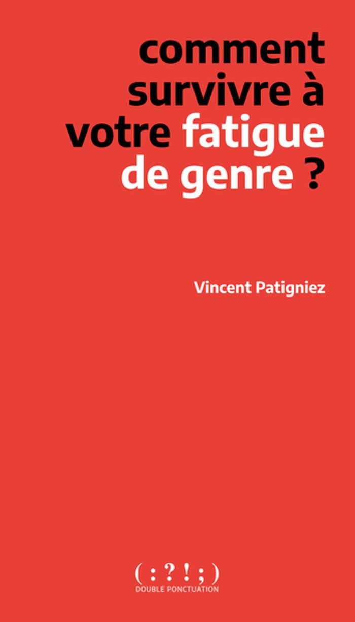 Couverture du livre « Comment survivre à votre fatigue de genre ? » de Vincent Patigniez, librairie Les Contes Infusés à Corte