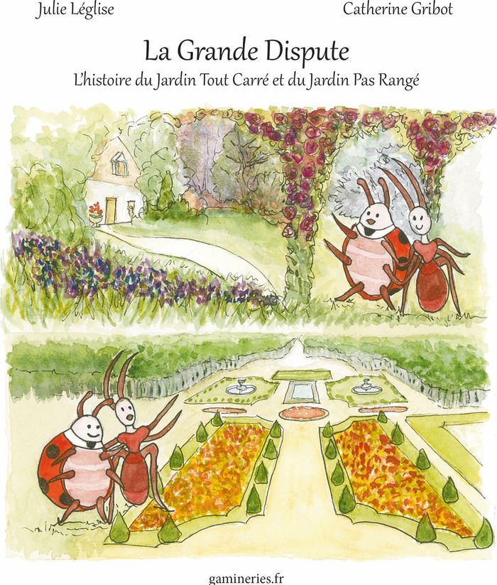 Couverture du livre « La grande dispute : l'histoire du jardin tout carré et du jardin pas rangé », librairie Les Contes Infusés à Corte