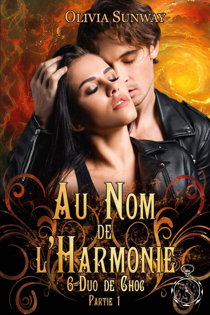 Couverture du livre « AU NOM DE L'HARMONIE, TOME 6 : DUO DE CHOC PARTIE 1 - QUAND L'AMOUR DEVIENT UN DANGER DANS UN MONDE » de Olivia Sunway, librairie Les Contes Infusés à Corte