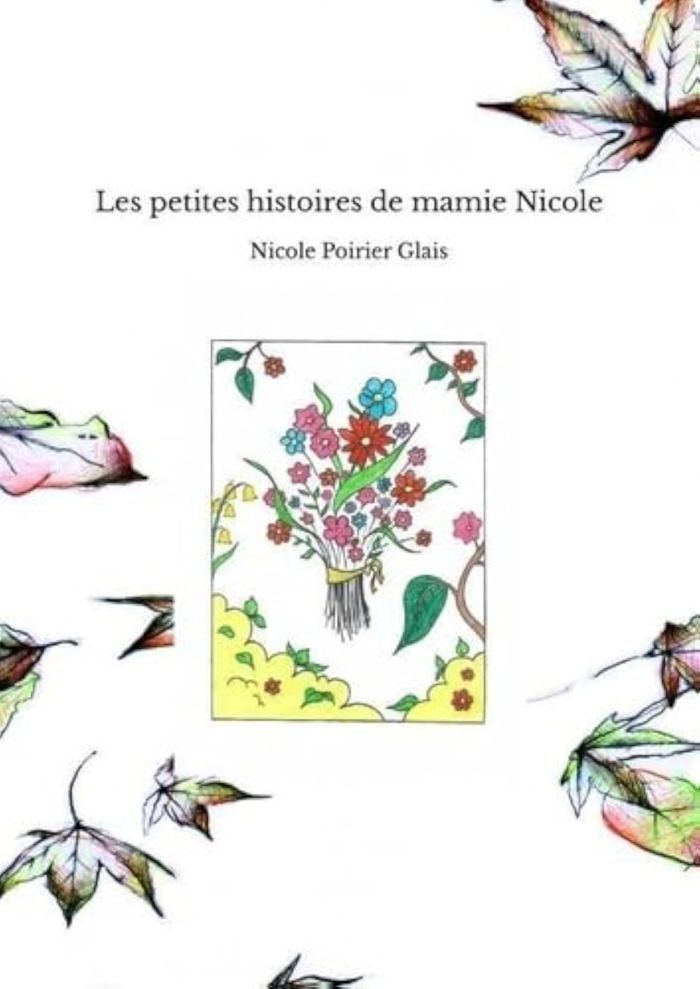 Couverture du livre « LES PETITES HISTOIRES DE MAMIE NICOLE » de Poirier Glais Nicole, librairie Les Contes Infusés à Corte