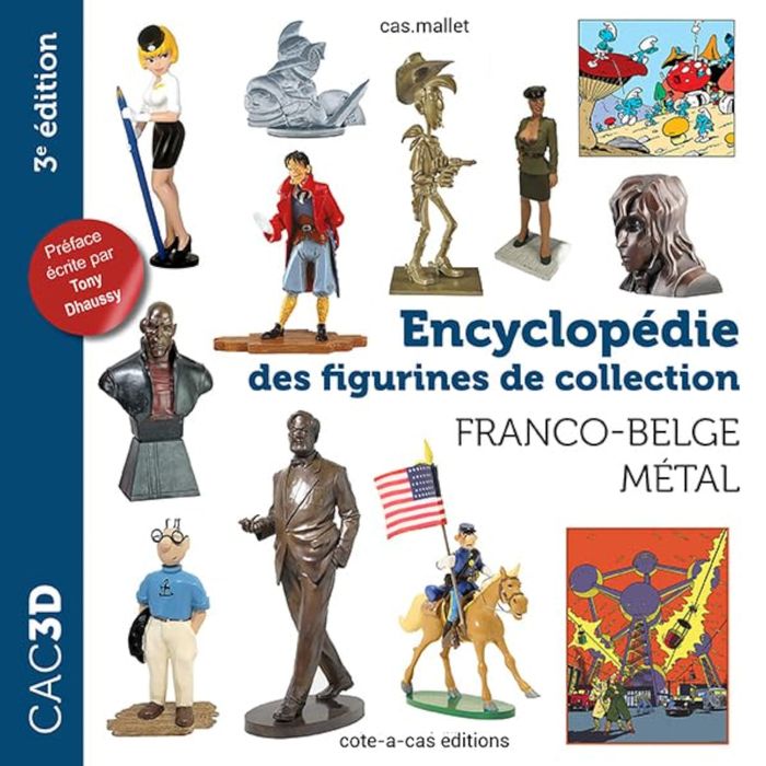 Couverture du livre « Encyclopédie des figurines de collection : franco-belge métal » de Cas.Mallet, librairie Les Contes Infusés à Corte