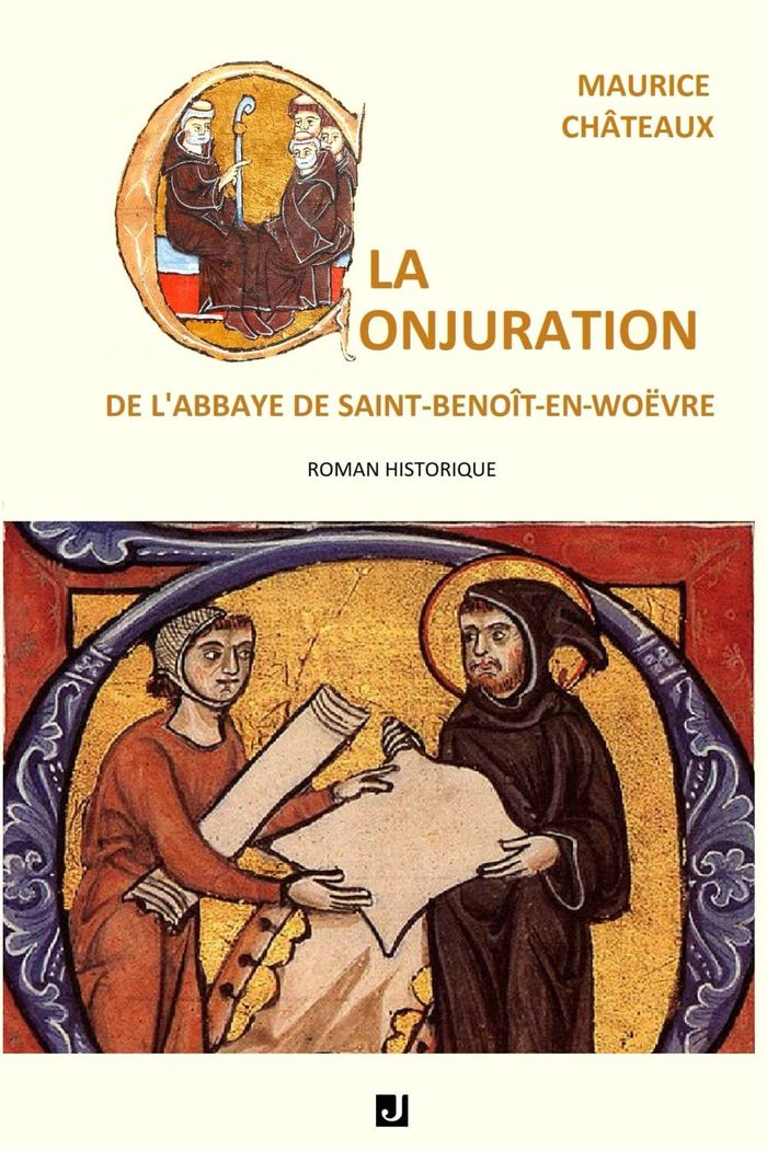 Couverture du livre « LA CONJURATION DE L'ABBAYE DE SAINT-BENOIT-EN-WOEVRE » de Maurice Chateaux, librairie Les Contes Infusés à Corte