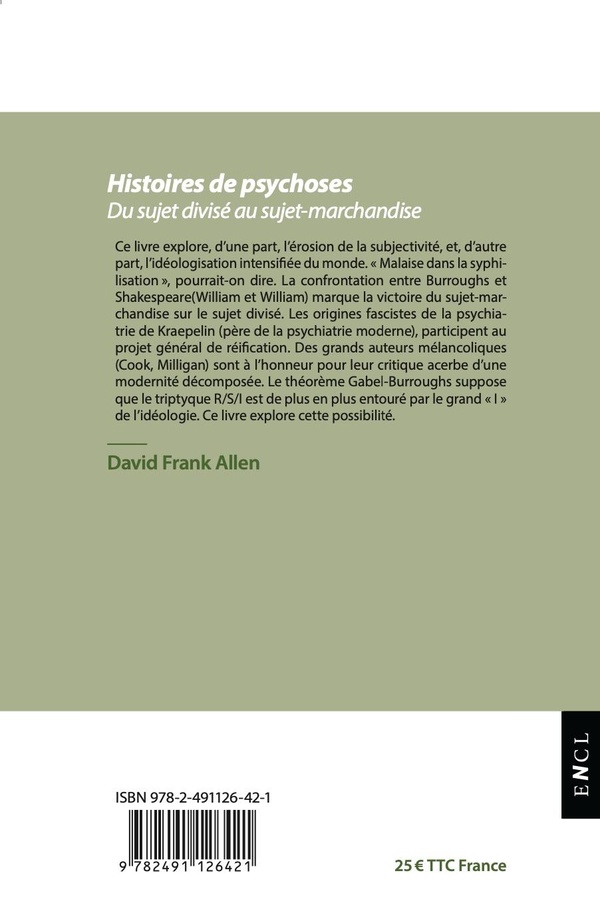 Quatrième de couverture de « Histoires de psychoses : du sujet divisé au sujet-marchandise »