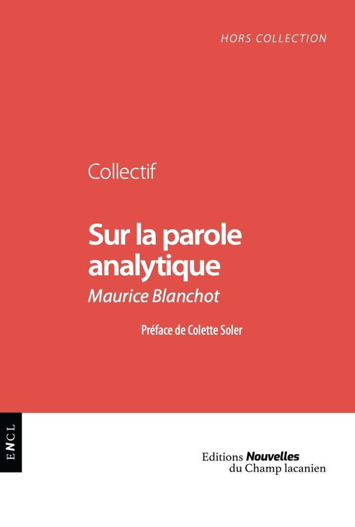 Couverture du livre « Sur la parole analytique : Maurice Blanchot » de collectif, librairie Les Contes Infusés à Corte