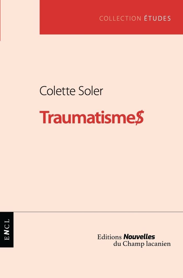 Couverture du livre « TraumatismeS » de Colette Soler, librairie Les Contes Infusés à Corte