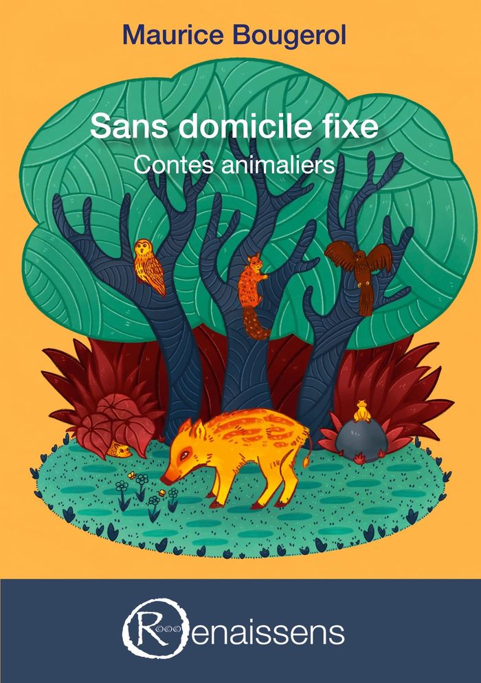Couverture du livre « SANS DOMICILE FIXE - CONTES ANIMALIERS », librairie Les Contes Infusés à Corte