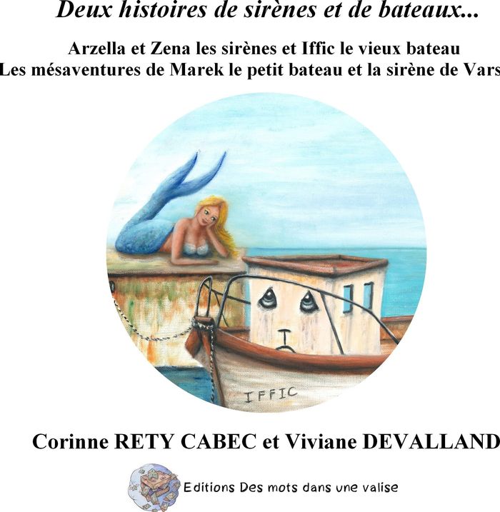 Couverture du livre « Deux histoires de sirènes et de bateaux... », librairie Les Contes Infusés à Corte