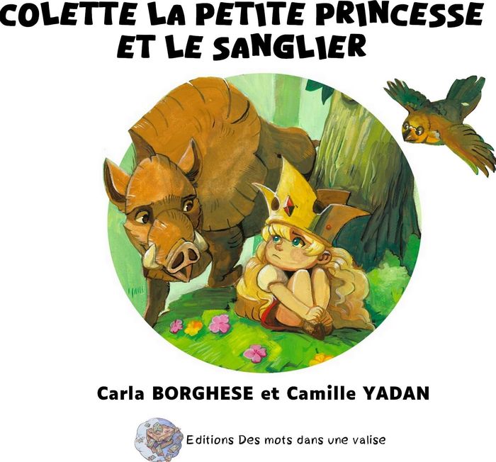 Couverture du livre « Colette la petite princesse et le sanglier » de Carla Borghese, librairie Les Contes Infusés à Corte