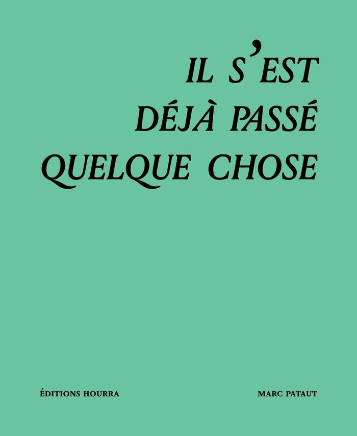 Couverture du livre « IL S'EST DEJA PASSE QUELQUE CHOSE », librairie Les Contes Infusés à Corte