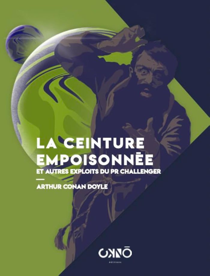 Couverture du livre « La ceinture empoisonnée : et autres exploits du Pr Challenger » de Arthur Conan Doyle, librairie Les Contes Infusés à Corte