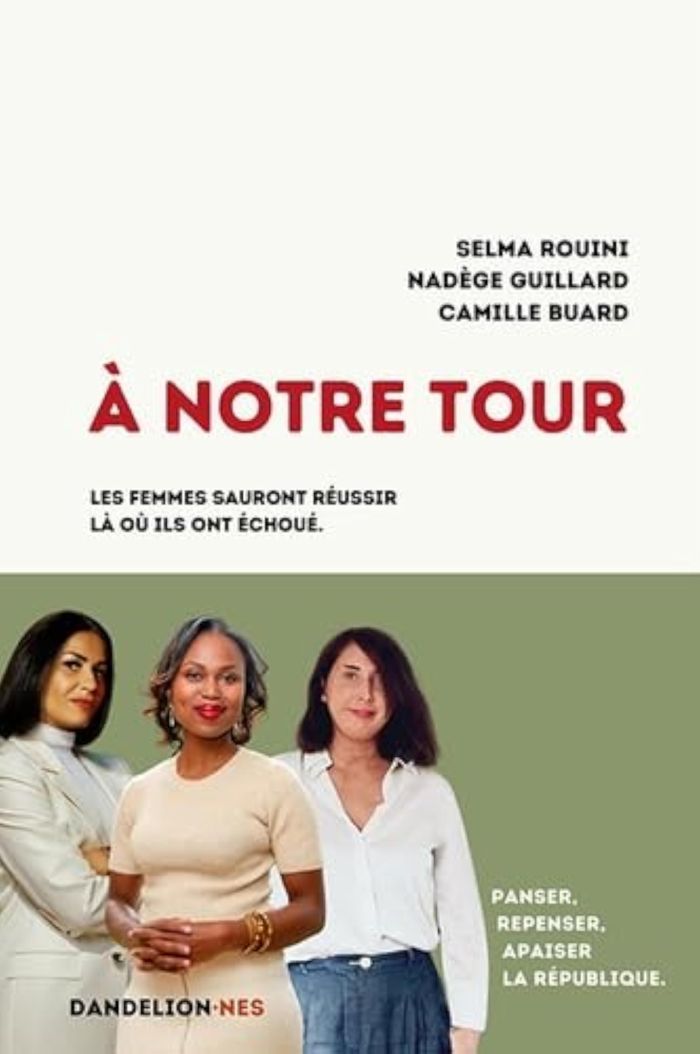 Couverture du livre « À notre tour ! : les femmes sauront réussir là où ils ont échoué, panser, repenser, apaiser la République » de Selma Rouini, librairie Les Contes Infusés à Corte