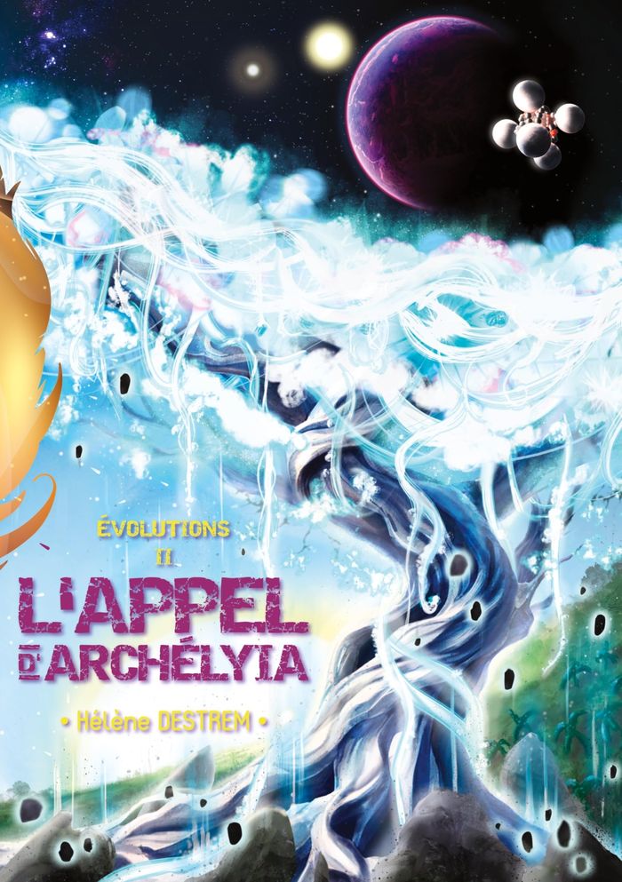 Couverture du livre « EVOLUTIONS - L'APPEL D'ARCHELYIA - ILLUSTRATIONS, COULEUR », librairie Les Contes Infusés à Corte