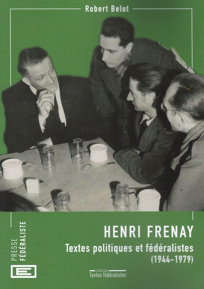 Couverture du livre « Textes politiques et fédéralistes d'Henri Frenay, 1944-1979 », librairie Les Contes Infusés à Corte