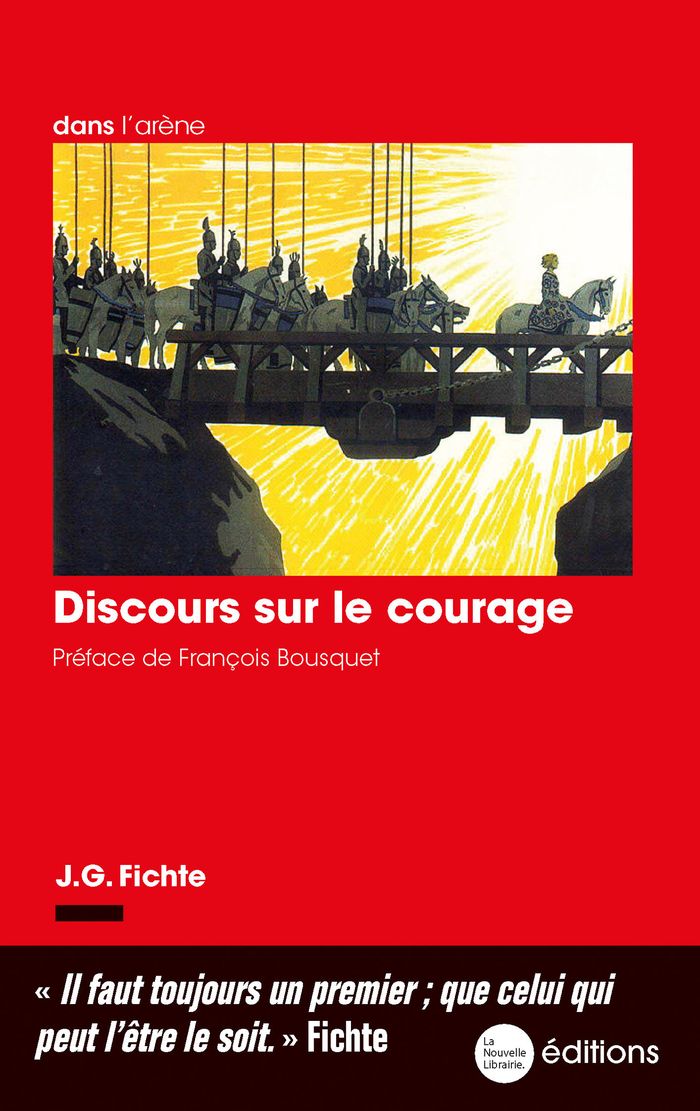 Couverture du livre « DISCOURS SUR LE COURAGE » de Fichte J G., librairie Les Contes Infusés à Corte