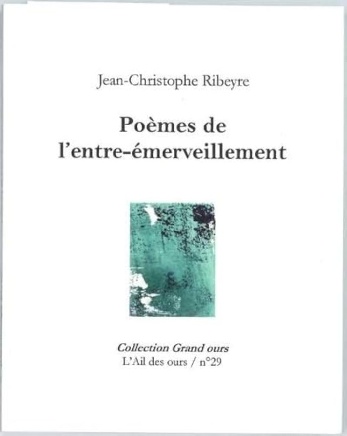 Couverture du livre « Poèmes de l'entre-émerveillement » de Jean-Christophe Ribeyre, librairie Les Contes Infusés à Corte