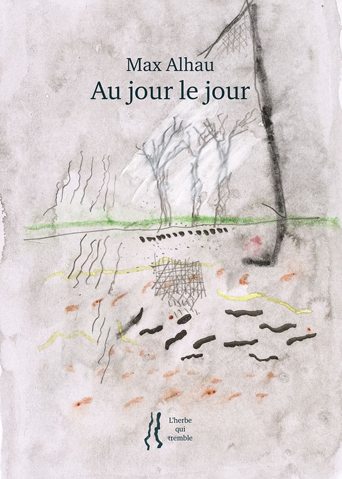 Couverture du livre « Au jour le jour » de Max Alhau, librairie Les Contes Infusés à Corte