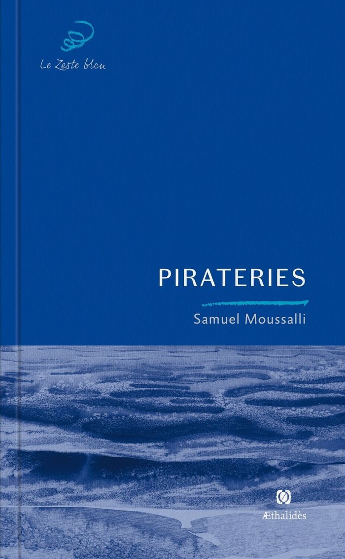 Couverture du livre « Pirateries » de Samuel Moussalli, librairie Les Contes Infusés à Corte