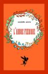 Couverture du livre « L' arbre féerique » de Violette Sicre, librairie Les Contes Infusés à Corte