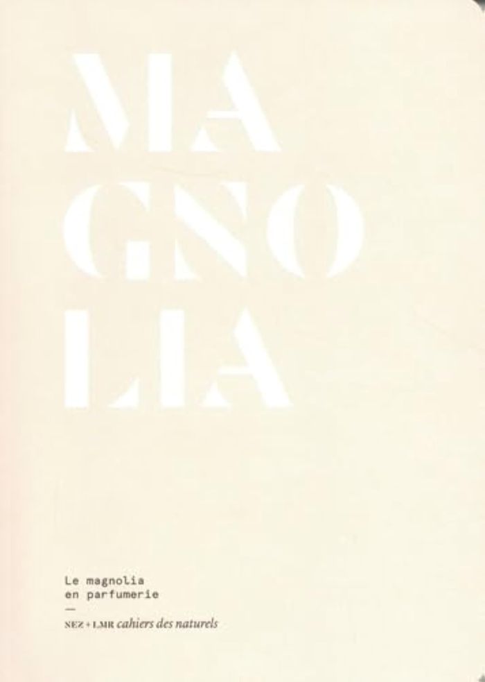 Couverture du livre « Magnolia : le magnolia en parfumerie », librairie Les Contes Infusés à Corte