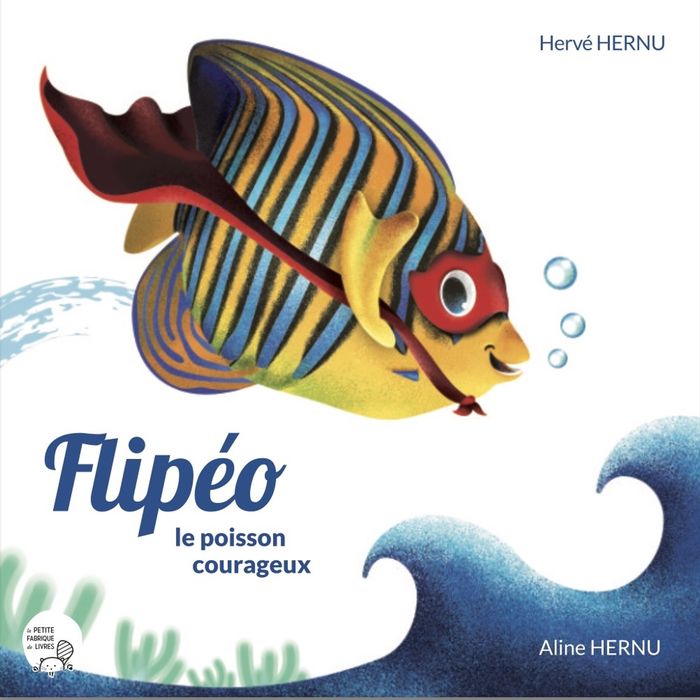 Couverture du livre « Flipéo le poisson courageux », librairie Les Contes Infusés à Corte