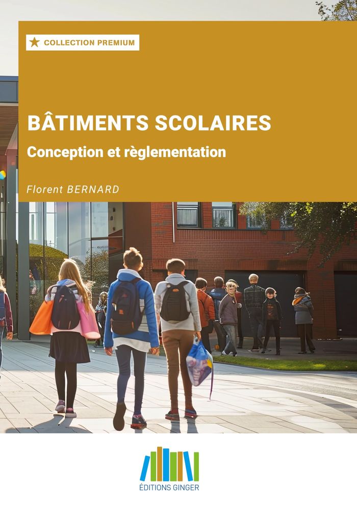 Couverture du livre « Bâtiments scolaires : conception et règlementation » de Florent Bernard, librairie Les Contes Infusés à Corte