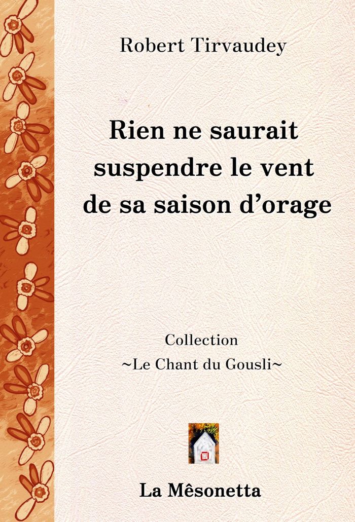 Couverture du livre « Rien ne saurait suspendre le vent de sa saison d'orage » de Robert Tirvaudey, librairie Les Contes Infusés à Corte