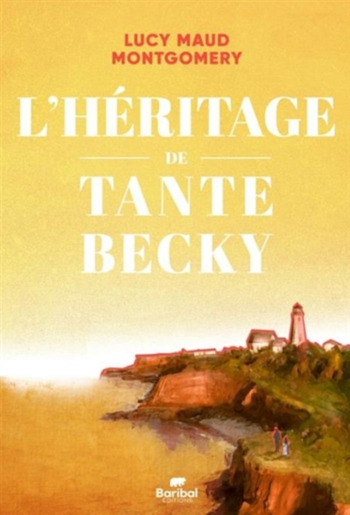 Couverture du livre « L'HERITAGE DE TANTE BECKY » de Maud Montgomery Lucy, librairie Les Contes Infusés à Corte