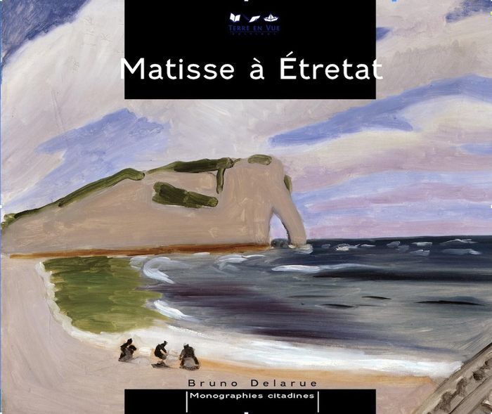 Couverture du livre « Matisse à Étretat » de Bruno Delarue, librairie Les Contes Infusés à Corte