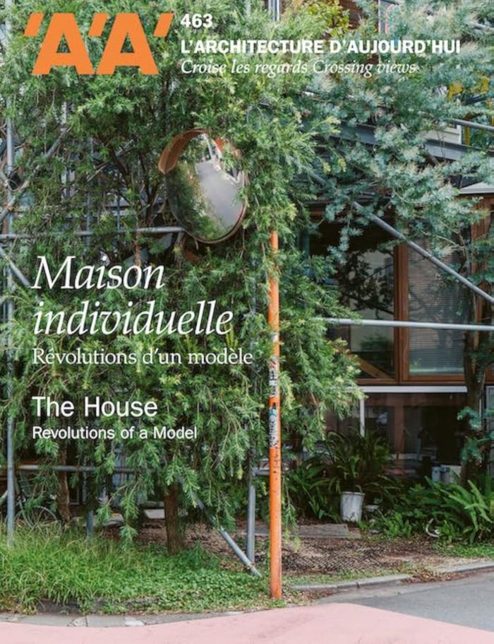 Couverture du livre « L'ARCHITECTURE D'AUJOURD'HUI N 463 : MAISON INDIVIDUELLE. REVOLUTIONS DUN MODELE - HIVER 2025 » de D'Auj L'Architecture, librairie Les Contes Infusés à Corte