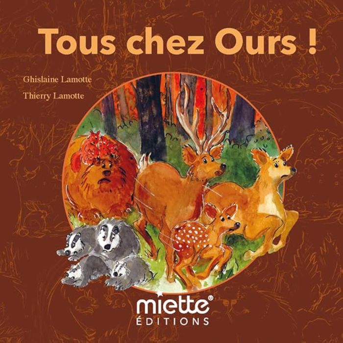 Couverture du livre « TOUS CHEZ OURS ! » de Lamotte, librairie Les Contes Infusés à Corte