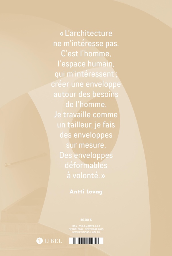 Quatrième de couverture de « ANTTI LOVAG - L'HABITATION APRES LE PALAIS BULLES »