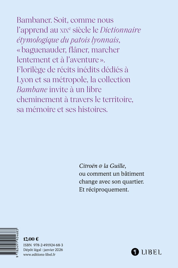 Quatrième de couverture de « Citroën & la Guille : rue de Marseille,Lyon »