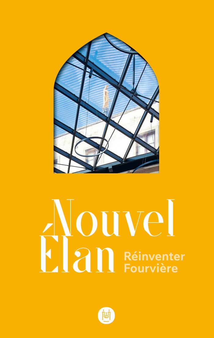 Couverture du livre « Nouvel Élan : Réinventer Fourvière », librairie Les Contes Infusés à Corte