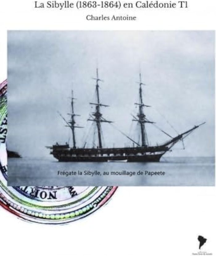 Couverture du livre « La Sybylle (1863-1864) en Calédonie » de Charles Antoine, librairie Les Contes Infusés à Corte