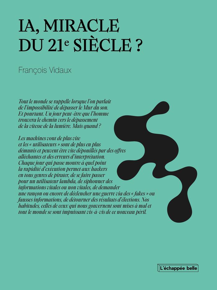 Couverture du livre « IA, miracle du 21e siècle ? » de Francois Vidaux, librairie Les Contes Infusés à Corte