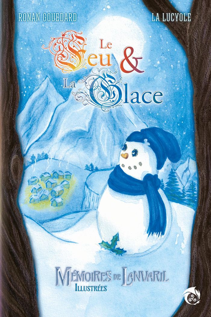 Couverture du livre « Mémoires de Lanvaril illustrées - Le Feu et la Glace », librairie Les Contes Infusés à Corte