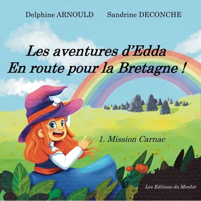 Couverture du livre « LES AVENTURES D'EDDA. EN ROUTE POUR LA BRETAGNE ! - 1. MISSION CARNAC » de Arnould/deconche, librairie Les Contes Infusés à Corte