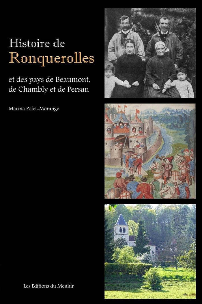 Couverture du livre « Histoire de Ronquerolles et des pays de Beaumont, de Chambly et de Persan » de Marina Polet-Morange, librairie Les Contes Infusés à Corte