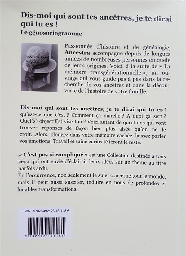 Quatrième de couverture de « DIS-MOI QUI SONT TES ANCETRES, JE TE DIRAI QUI TU ES ! - LE GENOSOCIOGRAMME »